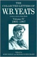 Book cover image of Collected Letters of W. B. Yeats: 1905-1907, Vol. 4 by John Kelly