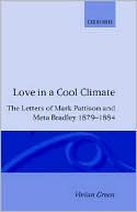 Book cover image of Love in a Cool Climate: The Letters of Mark Pattison and Meta Bradley, 1879-1884 by Mark Pattison