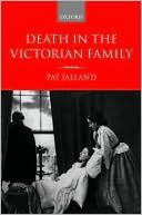 Patricia Jalland: Death in the Victorian Family
