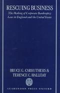 Bruce G. Carruthers: Rescuing Business: The Making of Corporate Bankruptcy Law in England and the United States