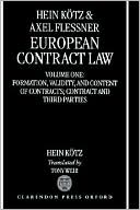 Hein Kotz: European Contract Law: Formation, Validity, Agency, Third Parties and Assignment, Vol. 1