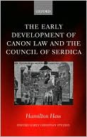 Book cover image of The Early Development of Canon Law and the Council of Serdica by Hamilton Hess