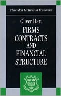 Oliver Hart: Firms, Contracts, and Financial Structure