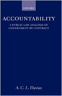 Book cover image of Accountability: A Public Law Analysis of Government by Contract by A. C. L. Davies