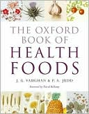 Book cover image of The Oxford Book of Health Foods by J. G. Vaughan