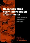Roderick Orner: Reconstructing Early Intervention after Trama: Innovations in the care of survivors