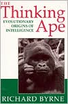 Book cover image of The Thinking Ape: The Evolutionary Origins of Intelligence by Richard Byrne