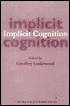 Geoffrey Underwood: Implicit Cognition