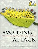 Graeme D. Ruxton: Avoiding Attack: The Evolutionary Ecology of Crypsis, Warning Signals, and Mimicry