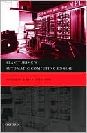 B. Jack Copeland: Alan Turing's Automatic Computing Engine