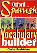 Book cover image of Oxford Spanish Cartoon-Strip Vocabulary Builder by Claire Bretecher