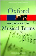 Alison Latham: Oxford Dictionary of Musical Terms