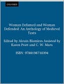 Book cover image of Woman Defamed and Woman Defended: An Anthology of Medieval Texts by Alcuin Blamires