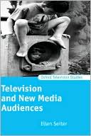 Book cover image of Television and New Media Audiences by Ellen Elizabeth Seiter