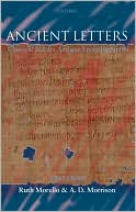 Ruth Morello: Ancient Letters: Classical and Late Antique Epistolography