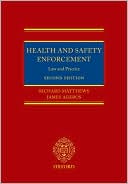 Richard Matthews: Health and Safety Enforcement: Law and Practice