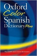 Oxford University Press: Oxford Color Spanish Dictionary Plus