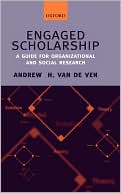 Book cover image of Engaged Scholarship: A Guide for Organizational and Social Research by Andrew H. Van de Ven