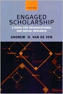 Book cover image of Engaged Scholarship: A Guide for Organizational and Social Research by Andrew H. Van de Ven