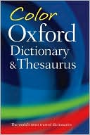Book cover image of Color Oxford Dictionary and Thesaurus by Oxford University Press Editors