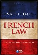 Eva Steiner: French Law: A Comparative Approach