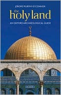 Jerome Murphy-O'Connor: The Holy Land: An Oxford Archaeological Guide