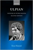 Book cover image of Ulpian: Pioneer of Human Rights by Tony Honore