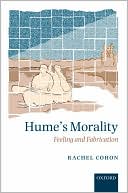 Rachel Cohon: Hume's Morality: Feeling and Fabrication