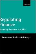 Tommaso Padoa-Schioppa: Regulating Finance: Balancing Feeedom and Risk