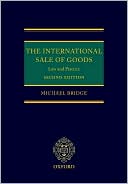 Michael Bridge: The International Sale of Goods: Law and Practice