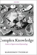 Book cover image of Complex Knowledge: Studies in Organizational Epistemology by Haridimos Tsoukas