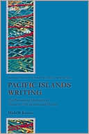 Michelle Keown: Pacific Islands Writing: The Postcolonial Literatures of Aotearoa/New Zealand and Oceania