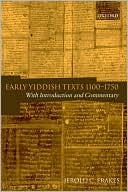 Jerold C. Frakes: Early Yiddish Texts 1100-1750: With Introduction and Commentary