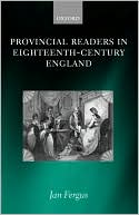 Jan S. Fergus: Provincial Readers in Eighteenth-Century England