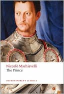Book cover image of The Prince (Oxford World's Classics Series) by Niccolo Machiavelli