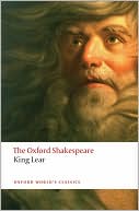 William Shakespeare: King Lear (Oxford Shakespeare Series)