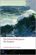 William Shakespeare: The Tempest (Oxford Shakespeare Series)
