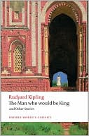 Book cover image of Man Who Would Be King and Other Stories by Rudyard Kipling