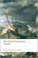 William Shakespeare: Pericles (Oxford Shakespeare Series)