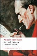Arthur Conan Doyle: Sherlock Holmes: Selected Stories