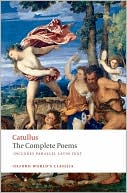 Gaius Valerius Catullus: The Poems of Catullus