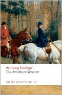 Anthony Trollope: American Senator