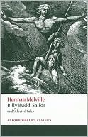 Herman Melville: Billy Budd, Sailor and Selected Tales
