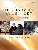 Siegmund Brandt: The Harvest of a Century: Discoveries in Modern Physics in 100 Episodes