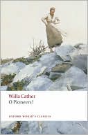 Willa Cather: O Pioneers!