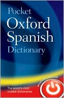 Book cover image of Pocket Oxford Spanish Dictionary by Oxford Dictionaries