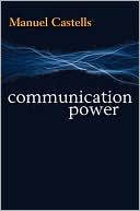 Book cover image of Communication Power by Manuel Castells