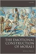 Book cover image of Emotional Construction of Morals by Jesse Prinz