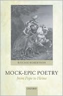 Ritchie Robertson: Mock-Epic Poetry from Pope to Heine