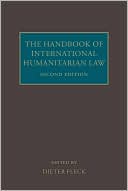 Dieter Fleck: The Handbook of International Humanitarian Law